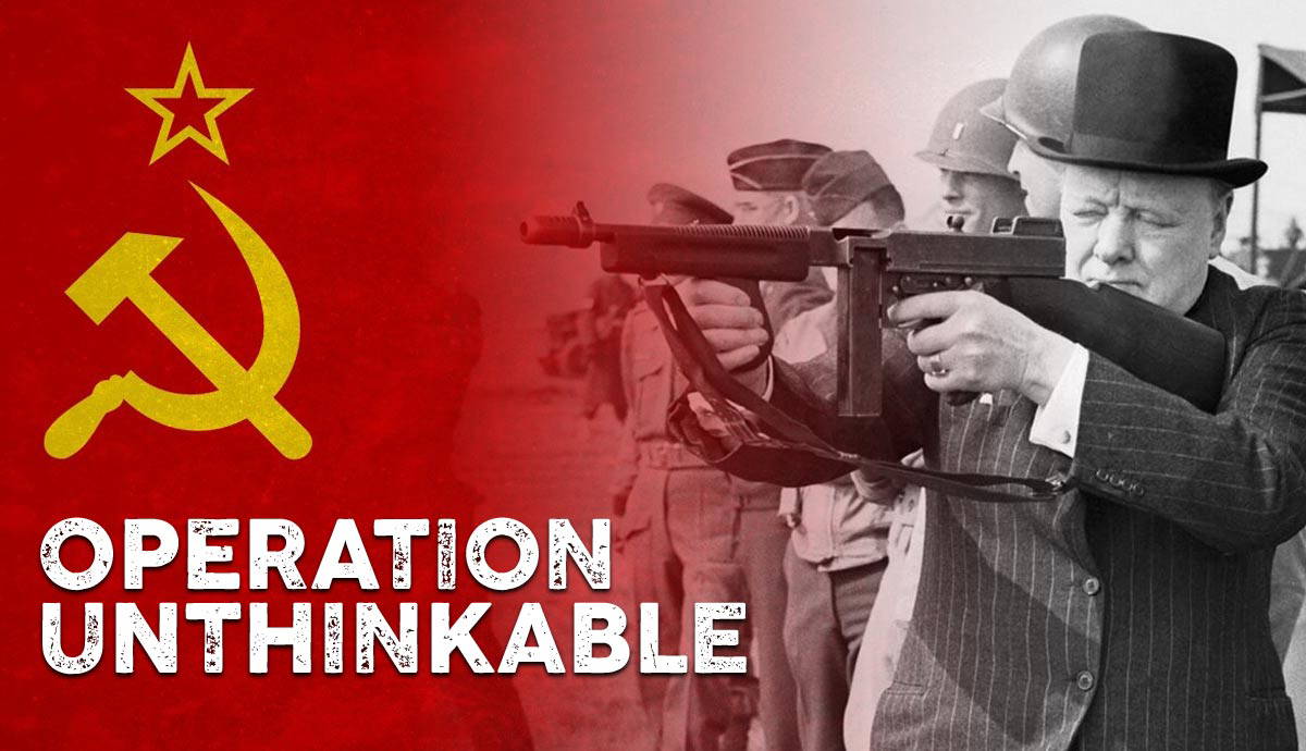 operation unthinkable military plan never used